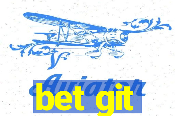 bet git